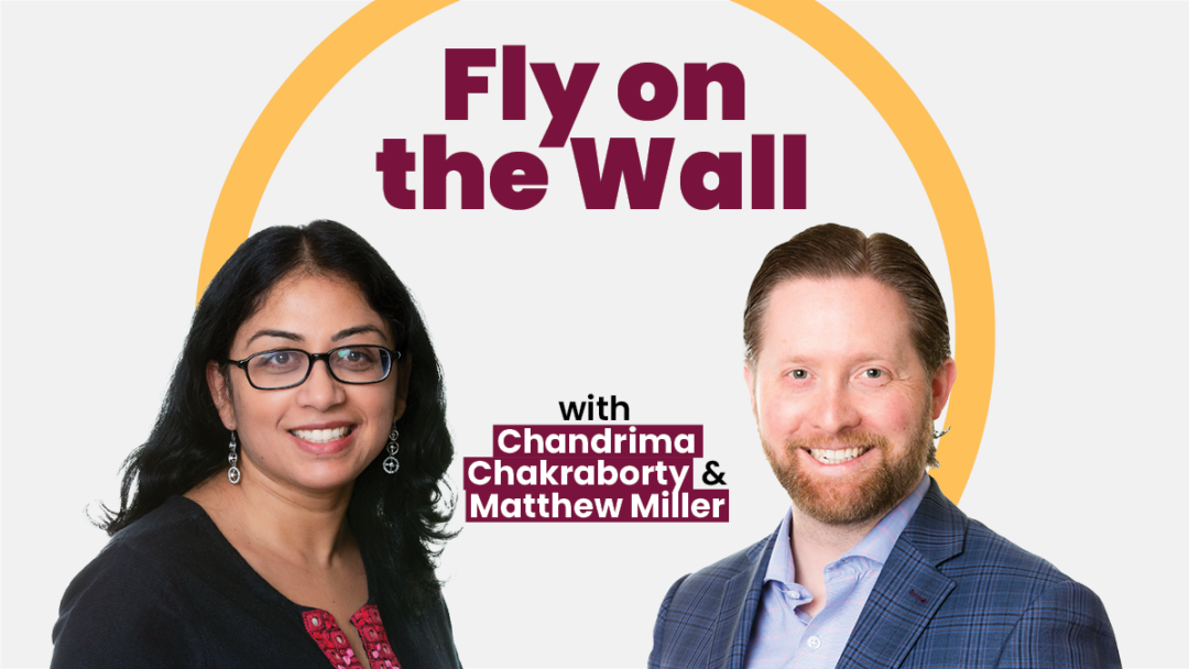 Portraits of Chandrima Chakraborty and Matthew Miller, both in professional attire, with a gold circle graphic behind them and text that reads “Fly on the wall with Chandrima Chakraborty and Matthew Miller.